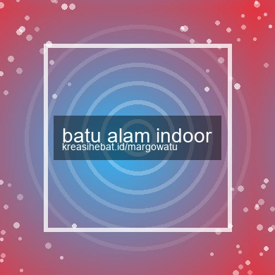 Batu Alam Indoor