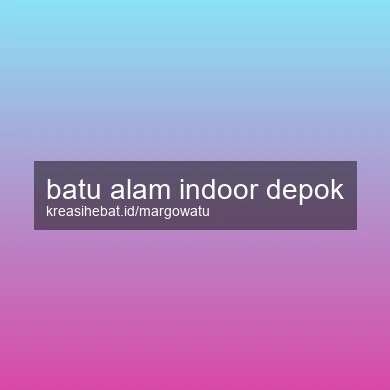 Batu Alam Indoor Depok
