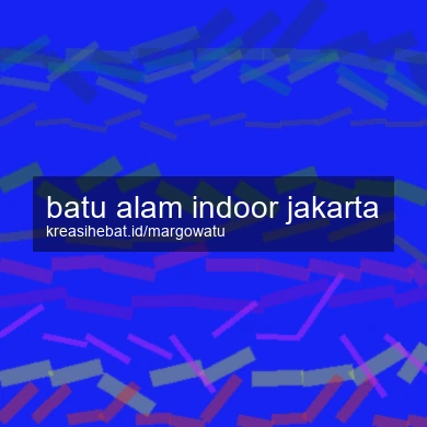 Batu Alam Indoor Jakarta