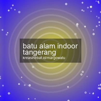 Batu Alam Indoor Tangerang