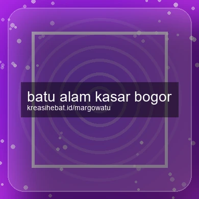 Batu Alam Kasar Bogor