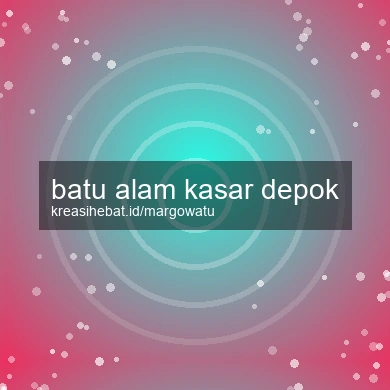 Batu Alam Kasar Depok