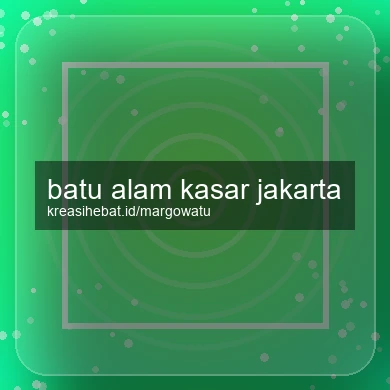 Batu Alam Kasar Jakarta