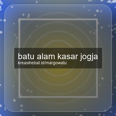Batu Alam Kasar Jogja