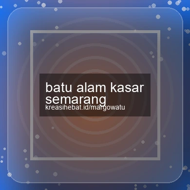 Batu Alam Kasar Semarang