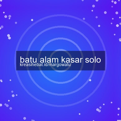 Batu Alam Kasar Solo