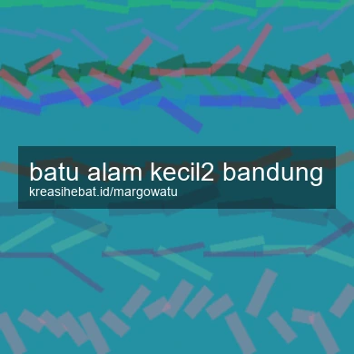 Batu Alam Kecil2 Bandung