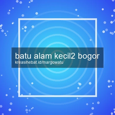 Batu Alam Kecil2 Bogor