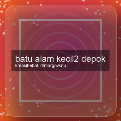 Batu Alam Kecil2 Depok