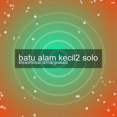 Batu Alam Kecil2 Solo