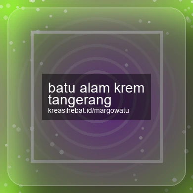 Batu Alam Krem Tangerang