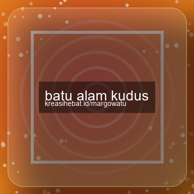 Batu Alam Kudus