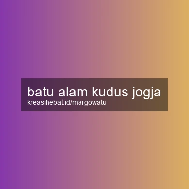 Batu Alam Kudus Jogja