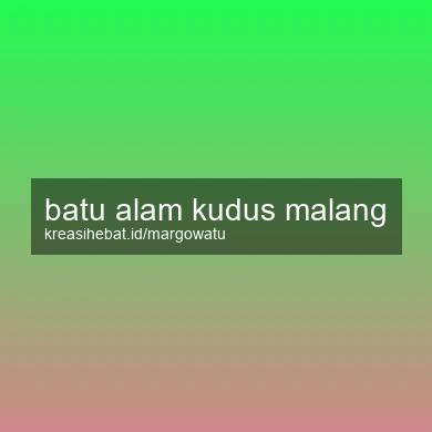 Batu Alam Kudus Malang