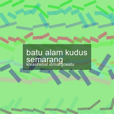 Batu Alam Kudus Semarang