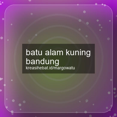 Batu Alam Kuning Bandung