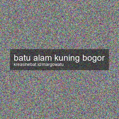 Batu Alam Kuning Bogor