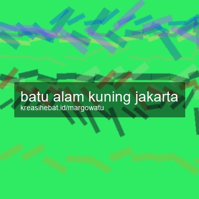 Batu Alam Kuning Jakarta