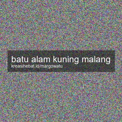 Batu Alam Kuning Malang