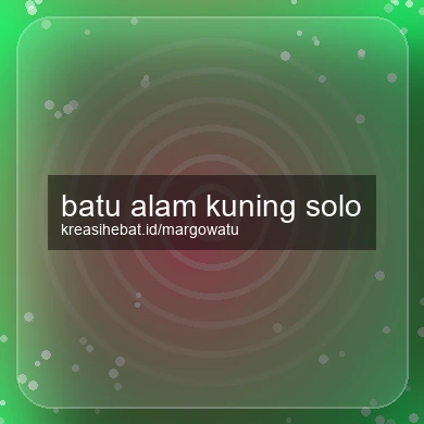 Batu Alam Kuning Solo