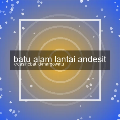Batu Alam Lantai Andesit