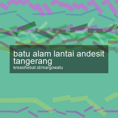 Batu Alam Lantai Andesit Tangerang