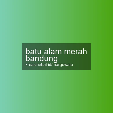 Batu Alam Merah Bandung