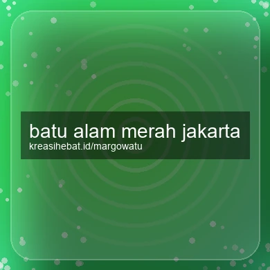 Batu Alam Merah Jakarta