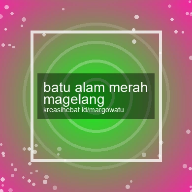 Batu Alam Merah Magelang