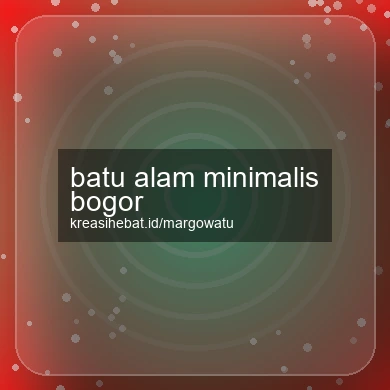 Batu Alam Minimalis Bogor