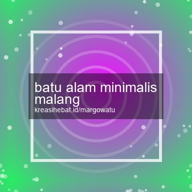 Batu Alam Minimalis Malang