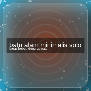 Batu Alam Minimalis Solo
