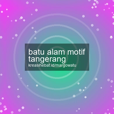 Batu Alam Motif Tangerang