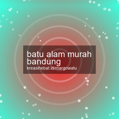 Batu Alam Murah Bandung