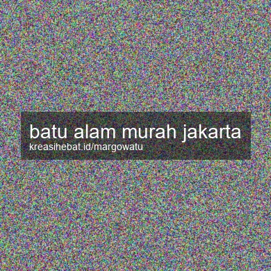 Batu Alam Murah Jakarta