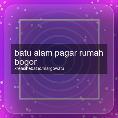 Batu Alam Pagar Rumah Bogor