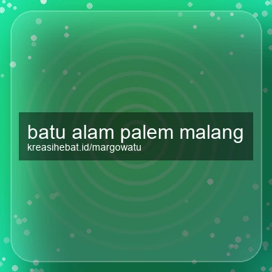 Batu Alam Palem Malang