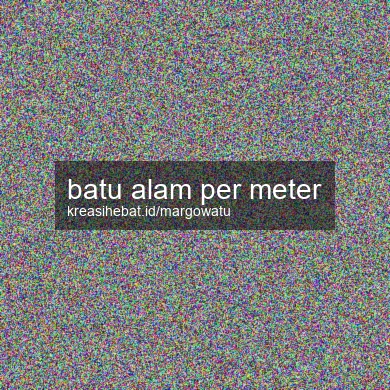 Batu Alam Per Meter
