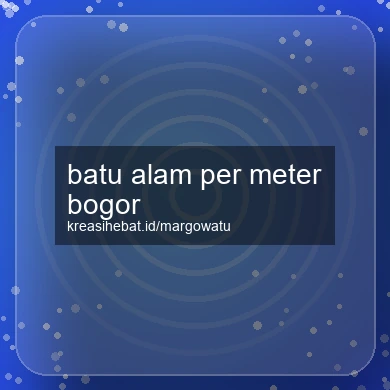 Batu Alam Per Meter Bogor