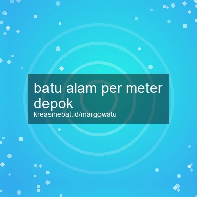 Batu Alam Per Meter Depok