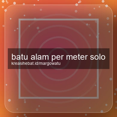 Batu Alam Per Meter Solo