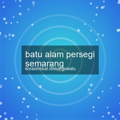 Batu Alam Persegi Semarang