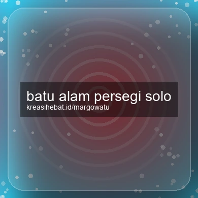 Batu Alam Persegi Solo