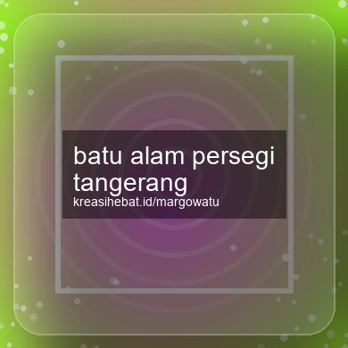 Batu Alam Persegi Tangerang