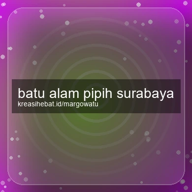 Batu Alam Pipih Surabaya