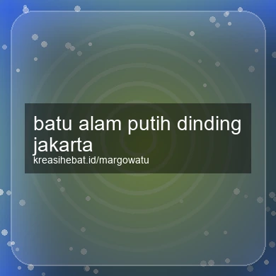 Batu Alam Putih Dinding Jakarta