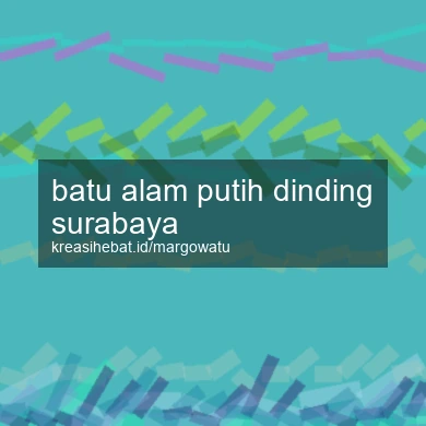 Batu Alam Putih Dinding Surabaya