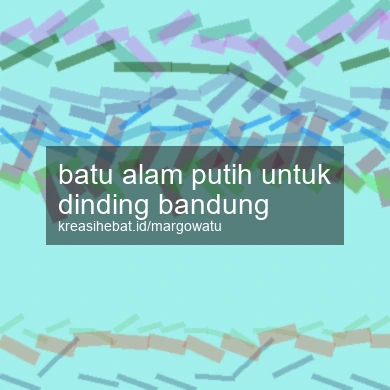 Batu Alam Putih Untuk Dinding Bandung