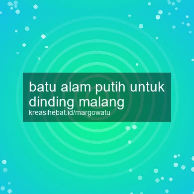Batu Alam Putih Untuk Dinding Malang