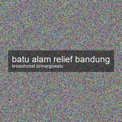 Batu Alam Relief Bandung